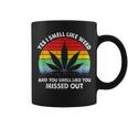 Yes I Smell Like Weed You Smell Like You Missed Out Funny Coffee Mug