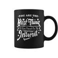 You Are The Best Thing I V Ever Found On The Internet Coffee Mug