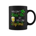 You Cant Kiss Me But You Can Tip Me St Patricks Day Coffee Mug