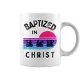 Baptized In Christ Adult Baptism And Youth Baptisms Clothes Coffee Mug