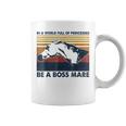 Be A Boss Mare Equestrian Themed Horse Lovers Coffee Mug
