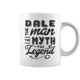 Dale The Man Myth Legend Gift Ideas Mens Name Coffee Mug