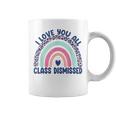 Funny Teacher I Love You All Class Dismissed Leopard Rainbow Coffee Mug
