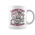 I Have Two Titles Mom And Aunt And I Rock Them Both V3 Coffee Mug