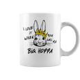I Love It When You Call Me Big Hoppa Bunny Easter Day Funny Coffee Mug