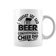 I Thought She Said Beer Competition Cheer Dad Funny Coffee Mug