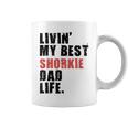 Livin My Best Shorkie Dad Life Adc123e Coffee Mug