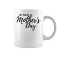 My First Mothers Day | My 1St Mothers Day For Happy New Mom Coffee Mug