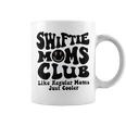 Swiftie Moms Club Like Regular Mom Just Cooler Mothers Day Coffee Mug