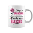 Womens Being A Grandma Doesnt Make Me Old It Makes Me Blessed Coffee Mug