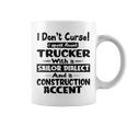 Womens I Dont Curse I Speak Fluent Trucker With A Sailor Dialect Coffee Mug