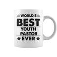 Worlds Best Youth Pastor Ever Coffee Mug