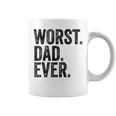 Worst Dad Ever Funny Fathers Day Daddy Vintage Coffee Mug