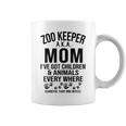 Zoo Keeper Aka Mom Ive Got Children For Woman Gift For Womens Coffee Mug