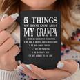 5 Things You Should Know About My Grampa Fathers Day Men Coffee Mug Funny Gifts