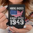 70Th Birthday Gift Making America Great Since 1949 Coffee Mug Unique Gifts