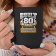 80Th Birthday Gift Idea Built 80 Years Ago Shirt Coffee Mug Personalized Gifts