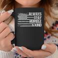 Always Stay Humble And Kind Mens Womens Dad Grandpa Us Flag Coffee Mug Unique Gifts