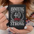 Annoying Each Other For 40 Years - 40Th Wedding Anniversary Coffee Mug Unique Gifts
