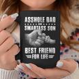 Asshole Dad And Smartass Son Best Friend For Life Funny Gift Coffee Mug Personalized Gifts