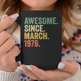 Awesome Since March 1976 47 Years Old Gifts 47Th Birthday Coffee Mug Funny Gifts
