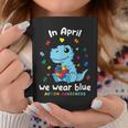 Baby Dino Autism April We Wear Blue Autism Awareness Month Coffee Mug Funny Gifts