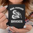 Bad Mother Shucker Funny Oyster Coffee Mug Funny Gifts