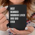 Best Bearded Bourbon Lover Dog Dad Ever Gift Gift For Mens Coffee Mug Unique Gifts