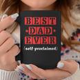 Best Dad Ever Selfproclaimed Funny Gift For Best Dads Gift For Mens Coffee Mug Unique Gifts