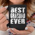 Best Grandad Ever | Funny Papa Gifts Dad Gifts Fathers Day Gift For Mens Coffee Mug Unique Gifts