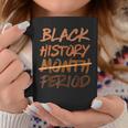 Black History Month Period Melanin African American Proud Coffee Mug Personalized Gifts