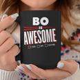 Bo Is Awesome Family Friend Name Funny Gift Coffee Mug Funny Gifts