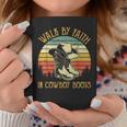 Christian Walk By Faith In Cowboy Boots Cowgirl Western Coffee Mug Funny Gifts
