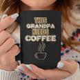 Coffee Lovers Grandpa Caffeine Cafe Java GrandfatherCoffee Mug Unique Gifts