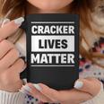 Cracker Lives Matter Redneck Gag Gifts Coffee Mug Funny Gifts