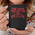 Custom The Man The Myth The Legend Coffee Mug Personalized Gifts