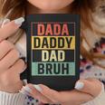 Dada Daddy Dad Bruh Funny Fathers Day Gag Gift 2023 Coffee Mug Unique Gifts