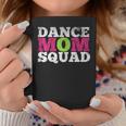 Dancer Dance Mom Squad Gift For Womens Coffee Mug Unique Gifts