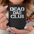 Dead Dad Club Vintage Funny Saying V2 Coffee Mug Funny Gifts