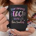 Dear Parents Tag Youre It Love Teacher Groovy Funny Teacher Coffee Mug Unique Gifts