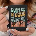 Dont Be A Doos Be Lekker South Africa Braai Coffee Mug Unique Gifts