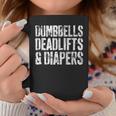 Dumbbells Deadlifts And Diapers Gym Dad Mom Gift Coffee Mug Unique Gifts