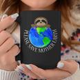 Earth Day 2021 Please Save Mother Earth Sloth Lovers Fun Coffee Mug Funny Gifts