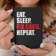 Eat Sleep Fix Cars Repeat For Car Mechanics & Fans Coffee Mug Unique Gifts