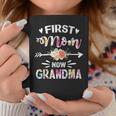 First Mom Now Grandma New Grandma Mothers Day V2 Coffee Mug Funny Gifts