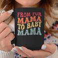 From Fur Mama To Baby Mama Dog Pregnancy Coffee Mug Unique Gifts