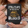 Funny Mechanic Gifts Still Plays With Blocks Coffee Mug Unique Gifts