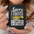 Funny Trumpet Player Brass Band Trumpeter Sorry I Tooted Coffee Mug Unique Gifts