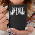 Get Off My Lawn Funny Senior Grumpy Old People Coffee Mug Personalized Gifts