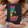 Girls Trip Oh Sip Its A Girls Trip Vacation Group Matching Coffee Mug Unique Gifts